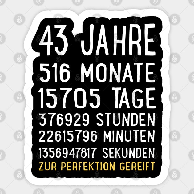 43. Geburtstag - dreiundvierzig Jahre alt - Countdown Geburtstag - 43 und ehrfürchtigen Geschenk Sticker by ZACSHOPP